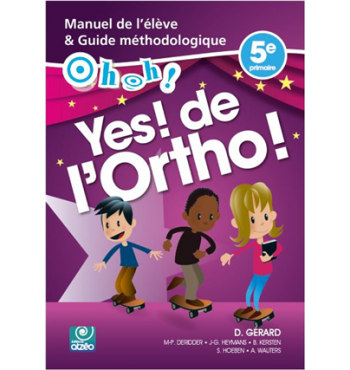 Oh Oh ! Yes ! de l'ortho ! 10-11 ans