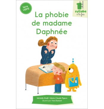 La phobie de madame Daphnée - Une syllabe à la fois - Série verte