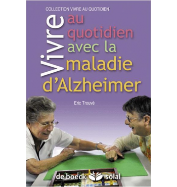 Vivre au quotidien avec la maladie d'Alzheimer