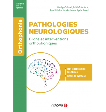 Pathologies neurologiques : bilans et interventions orthophoniques - 2e Édition