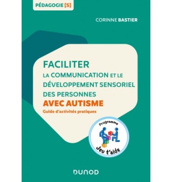 Faciliter la communicat°  et  le développement sensoriel des personnes avec autisme