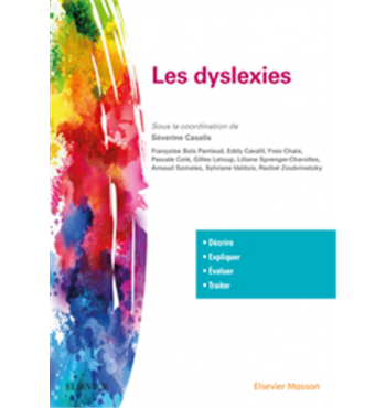 Les dyslexies - Décrire, évaluer, expliquer, traiter