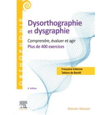 Dysorthographie et dysgraphie - Plus de 400 exercices