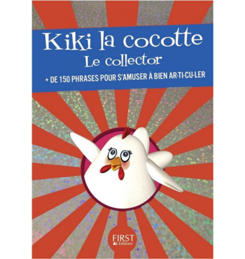 Kiki la cocotte - 160 phrases pour AR-TI-CU-LER