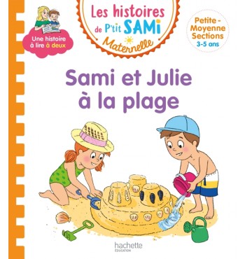 Les histoires de P'tit Sami Maternelle - Sami et Julie à la plage