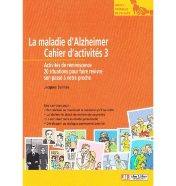 La Maladie d'Alzheimer - Cahier d'activités 3