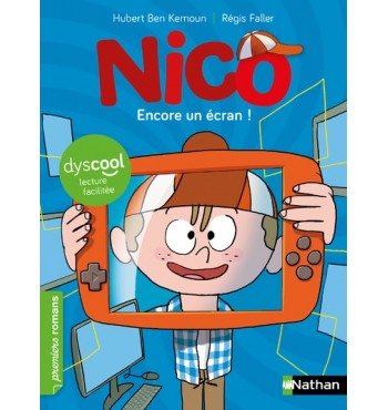 Nico : Encore un écran ! - adapté aux enfants DYS ou dyslexiques - Dès 7 ans