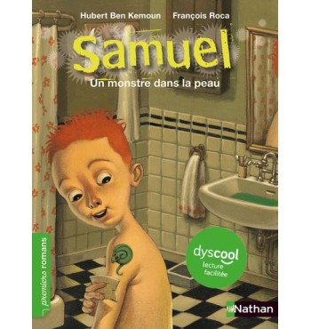 Samuel : Un monstre dans la peau - adapté aux enfants DYS - dès 7 ans