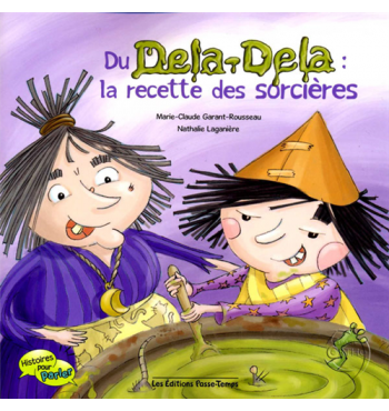 Du Dela-Dela: la recette des sorcières - Histoires pour parler
