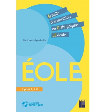 E.O.L.E. - Echelle d'acquisition en Orthographe LExicale - Nouvelle édition