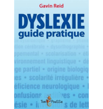 Dyslexie : guide pratique