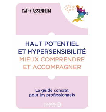 Haut potentiel et hypersensibilité : mieux comprendre et accompagner