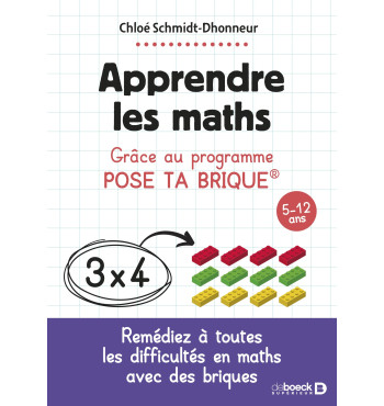 Apprendre les maths - Grâce au programme Pose ta brique